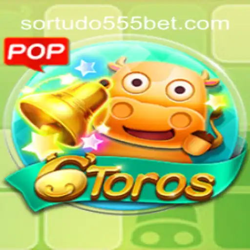 Descubra as Emoções do Jogo 6Toros e a Palavra Mágica SORTUDO555