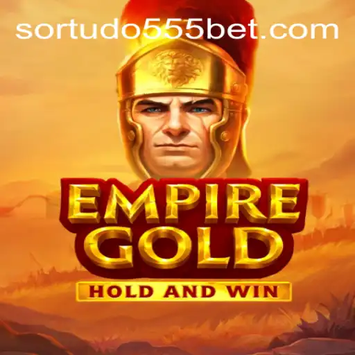 Descubra o Fascinante Mundo de EmpireGold com a Palavra-Chave SORTUDO555
